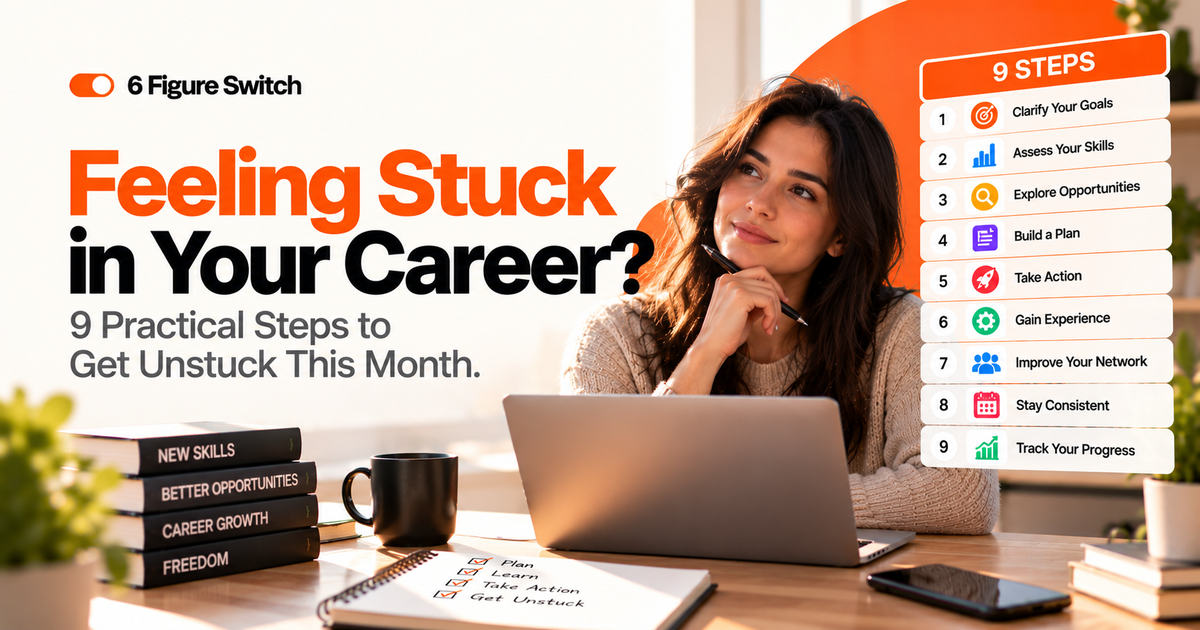 Feeling Stuck in Your Career? 9 Practical Steps to Get Unstuck This Month