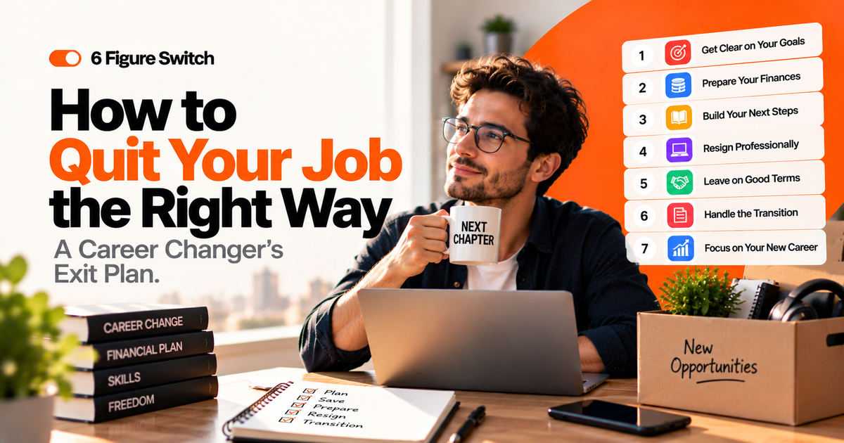How to Quit Your Job the Right Way: A Career Changer’s Exit Plan