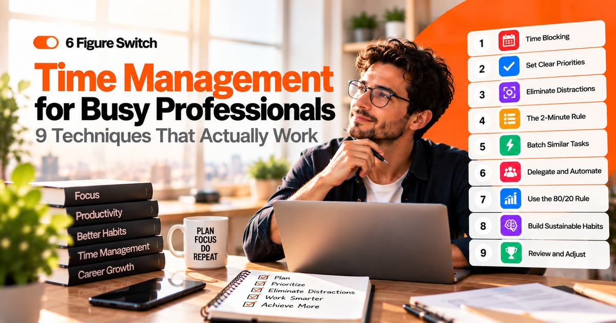 Time Management for Busy Professionals: 9 Techniques That Actually Work